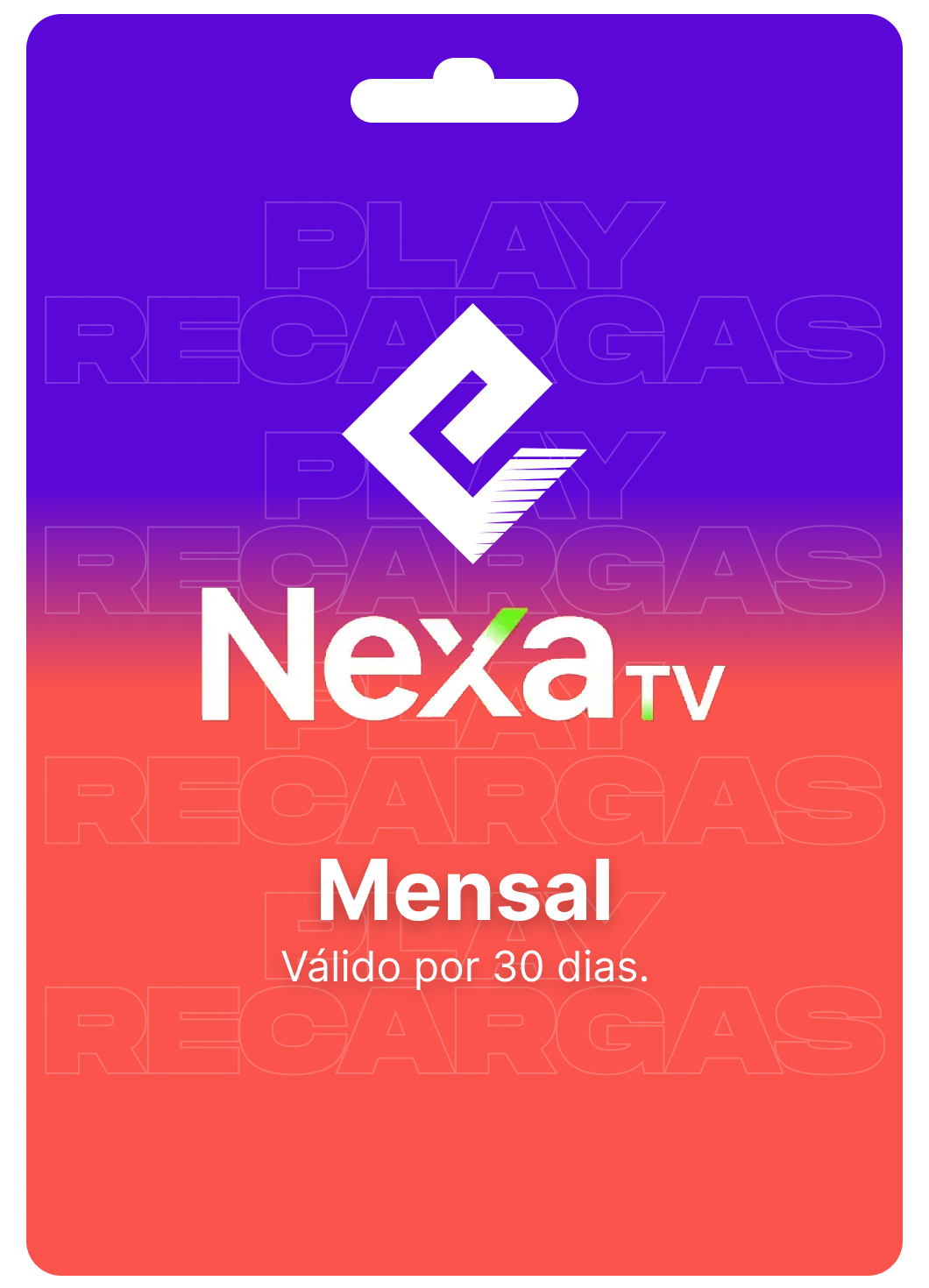 Gift Card TVE/ NEXA TV - mensal